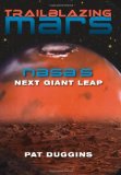 Trailblazing Mars: NASA s Next Giant Leap