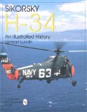 Sikorsky H-34: An Illustrated History: (Schiffer Military Aviation History)