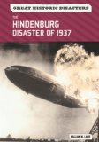 The Hindenburg Disaster of 1937 (Great Historic Disasters)