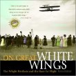 On Great White Wings: The Wright Brothers and the Race for Flight