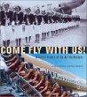 Come Fly With Us: A Global History of the Airline Hostess