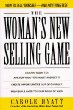 The Womans New Selling Game: How to Sell Yourself-And Anything Else