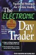 The Electronic Day Trader: Successful Strategies for On-line Trading