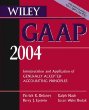 Wiley GAAP 2004: Interpretation and Application of Generally Accepted Accounting Principles