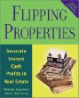 Flipping Properties: Generate Instant Cash Profits in Real Estate