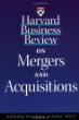 Harvard Business Review on Mergers & Acquisitions