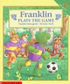 Franklin PLAYS THE GAME