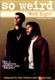 So Weird #5: Web Sight