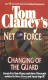 Changing of the Guard (Tom Clancy s Net Force, Book 8)