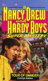 Tour of Danger (Nancy Drew and Hardy Boys Super Mysteries #12)