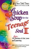 Chicken Soup for the Teenage Soul II