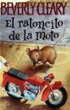 The Mouse and the Motorcycle (Spanish edition): El ratoncito de la moto