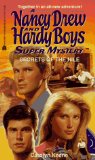 Secrets of the Nile (Nancy Drew and Hardy Boys Super Mysteries #25)
