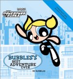 Powerpuff Girls Souvenir Storybook #02: Bubbles Best Adventure Ever (Powerpuff, Souvenir Storybook)