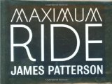 Maximum Ride Box Set (Maximum Ride, School s Out Forever, Saving the World)