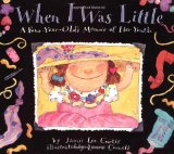 When I Was Little: A Four-Year-Old s Memoir of Her Youth