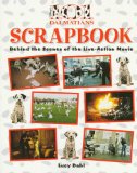 101 Dalmatians Scrapbook: Behind the Scenes of the Live-Action Movie (Disney s 101 Dalmatians)