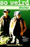 So Wierd: Shelter - Book #2 : Junior Novel (So Weird)