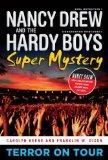 Terror on Tour (Nancy Drew: Girl Detective and Hardy Boys: Undercover Brothers Super Mystery #1)
