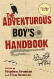 The Adventurous Boy s Handbook: For Ages 9 to 99