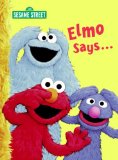 Elmo Says... (Sesame Street) (Big Bird s Favorites Board Books)
