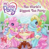 My Little Pony: The World s Biggest Tea Party
