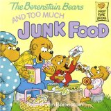 The Berenstain Bears and Too Much Junk Food