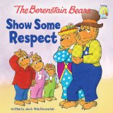The Berenstain Bears Show Some Respect (Berenstain Bears Living Lights)