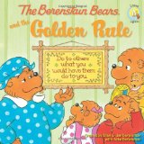 The Berenstain Bears and the Golden Rule (Berenstain Bears Living Lights)