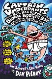 Captain Underpants and the Big, Bad Battle of the Bionic Booger Boy, Part 2: The Revenge of the Ridiculous Robo-Boogers