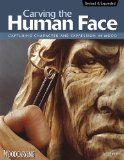 Carving the Human Face: Capturing Character and Expression in Wood