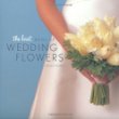 The Knot Book of Wedding Flowers