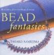 Bead Fantasies