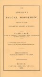 The American Frugal Housewife: Dedicated to Those Who Are Not Ashamed of Economy (Cooking in America)