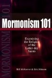 Mormonism 101: Examining the Religion of the Latter-day Saints