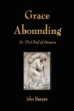 Grace Abounding to the Chief of Sinners