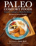 Paleo Comfort Foods: Homestyle Cooking in a Gluten-Free Kitchen