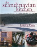 The Scandinavian Kitchen: Over 100 Essential Ingredients with 200 Authentic Receipes