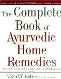 The Complete Book of Ayurvedic Home Remedies