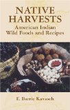 Native Harvests: American Indian Wild Foods and Recipes