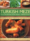 Turkish Meze: The Little Dishes of the Eastern Mediterranean