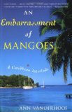 An Embarrassment of Mangoes: A Caribbean Interlude