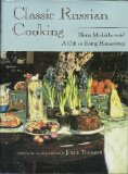 Classic Russian Cooking: Elena Molokhovets a Gift to Young Housewives (Indiana-Michigan Series in Russian and East European Studies)