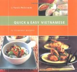 Quick and Easy Vietnamese: 75 Everyday Recipes