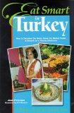 Eat Smart in Turkey: How to Decipher the Menu, Know the Market Foods and Embark on a Tasting Adventure, Second Edition