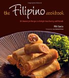 Filipino Cookbook: 85 Homestyle Recipes to Delight Your Family and Friends