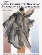 The Complete Book of Fashion Illustration, Third Edition