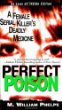 Perfect Poison: A Female Serial Killer's Deadly Medicine