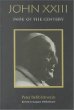 John Xxiii: Pope of the Century