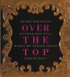 Over the Top: Helena Rubinstein Extraordinary Style Beauty Art Fashion Design